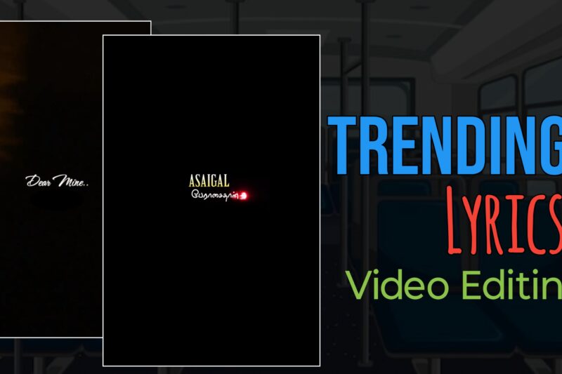 Alight Motion செயலியைப் பயன்படுத்தி Instagram Trending Lyrics வீடியோ எடிட் செய்வது எப்படி?